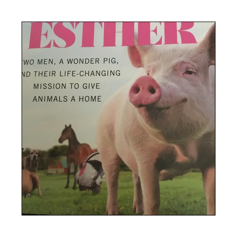 Happily Ever Esther Wonder Pig Biography Hardback